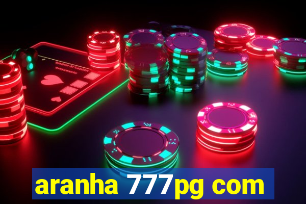 aranha 777pg com